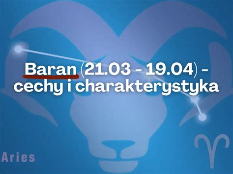 od kiedy jest baran|Baran Znak Zodiaku – Data, charakterystyka i。